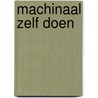 Machinaal zelf doen by Groen