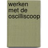 Werken met de oscilliscoop by Sutaner