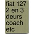 Fiat 127 2 en 3 deurs coach etc