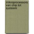 Mikroprocessors van chip tot systeem