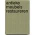 Antieke meubels restaureren