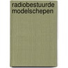 Radiobestuurde modelschepen by Rabe