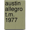 Austin allegro t.m. 1977 door Kirstie Ball