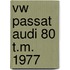 Vw passat audi 80 t.m. 1977