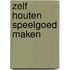 Zelf houten speelgoed maken