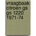 Vraagbaak citroen gs gs 1220 1971-74