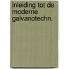 Inleiding tot de moderne galvanotechn. door Cor Bruyn