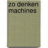 Zo denken machines by Warren Adler