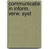 Communicatie in inform. verw. syst by Fremery