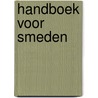 Handboek voor smeden by Dongen