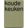 Koude keuken by Schonherr