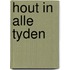 Hout in alle tyden