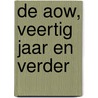 De AOW, veertig jaar en verder door W.A. Sinninghe Damste