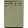 Tekstuitgave AWBZ/ZFW uitkomsten van overleg / modelovereenkomsten set by Unknown