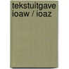Tekstuitgave IOAW / IOAZ by Unknown