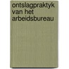 Ontslagpraktyk van het arbeidsbureau by Henk Boom