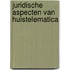 Juridische aspecten van huistelematica