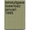 Tekstuitgave ioaw/ioaz januari 1995 by Unknown
