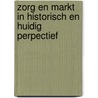 Zorg en markt in historisch en huidig perpectief door H.E.G.M. Hermans