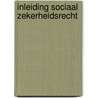 Inleiding sociaal zekerheidsrecht by Noordam