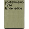 Politiekmemo 1994 landeneditie door Onbekend