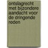 Ontslagrecht met bijzondere aandacht voor de dringende reden