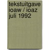 Tekstuitgave ioaw / ioaz juli 1992 by Riegen