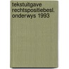 Tekstuitgave rechtspositiebesl. onderwys 1993 by Unknown