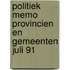Politiek memo provincien en gemeenten juli 91