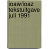 Ioaw/ioaz tekstuitgave juli 1991 by Unknown