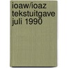 Ioaw/ioaz tekstuitgave juli 1990 door Onbekend