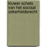 Kluwer schets van het sociaal zekerheidsrecht by J. Riphagen