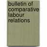 Bulletin of comparative labour relations door Onbekend