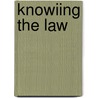 Knowiing the law door L. Mommers