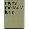 Mens mensura iuris by D.A.A. Boersema