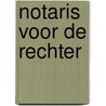 Notaris voor de rechter by Unknown