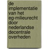 De implementatie van het EG-milieurecht door Nederlandse decentrale overheden door J.W. van de Gronden