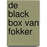 De black box van Fokker by T. Rasser