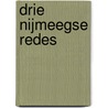 Drie Nijmeegse redes door J.M.M. Maeijer