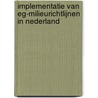Implementatie van EG-milieurichtlijnen in Nederland door B.M. Veltkamp