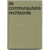 De communautaire rechtsorde door R. Barents