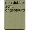 Een dubbel acht, ongestuurd door Onbekend