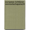 Europese richtlijnen vennootschapsrecht by J.N. Schutte-Veenstra