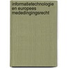Informatietechnologie en Europees mededingingsrecht by G.P. van Duijvenvoorde