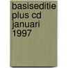 Basiseditie Plus CD januari 1997 door Onbekend