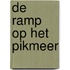 De ramp op het Pikmeer