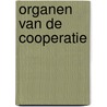 Organen van de cooperatie door M.E. Schreurs-Engelaar