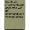 Fiscale en civielrechtelijke aspecten van de commanditaire vennootschap door Maeyer