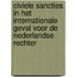 Civiele sancties in het internationale geval voor de Nederlandse rechter