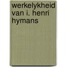 Werkelykheid van i. henri hymans door Onbekend